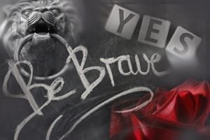 The courage to say yes